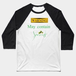 Warning... May contain Sprouts... Baseball T-Shirt